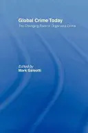 Globale Kriminalität heute: Das sich wandelnde Gesicht der organisierten Kriminalität - Global Crime Today: The Changing Face of Organised Crime