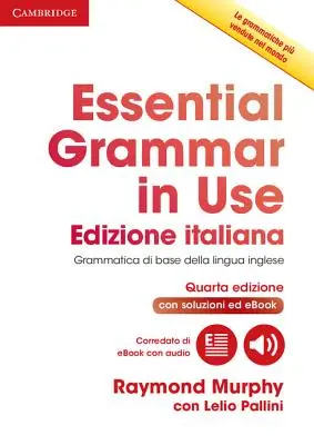 Essential Grammar in Use Book mit Antworten und interaktivem eBook Italian Edition - Essential Grammar in Use Book with Answers and Interactive eBook Italian Edition