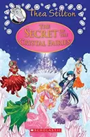 Das Geheimnis der Kristallfeen (Thea Stilton: Special Edition #7), 7: Ein Geronimo Stilton-Abenteuer - The Secret of the Crystal Fairies (Thea Stilton: Special Edition #7), 7: A Geronimo Stilton Adventure