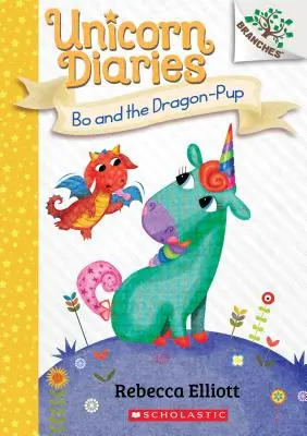 Bo und der Drachenwelpe: Ein Zweigbuch (Einhorn-Tagebücher #2), 2 - Bo and the Dragon-Pup: A Branches Book (Unicorn Diaries #2), 2