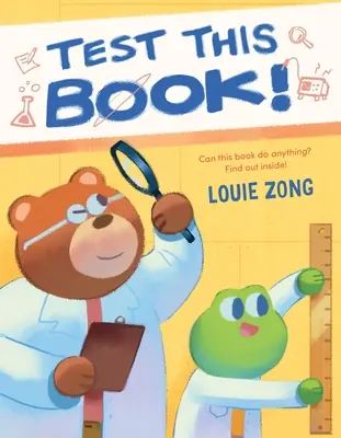 Teste dieses Buch! Ein lachendes Bilderbuch über Experimente und Wissenschaft! - Test This Book!: A Laugh-Out-Loud Picture Book about Experiments and Science!