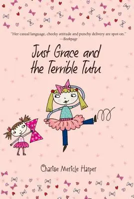 Nur Grace und das schreckliche Tutu, 6 - Just Grace and the Terrible Tutu, 6