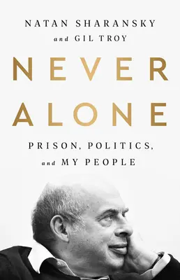 Niemals allein: Gefängnis, Politik und mein Volk - Never Alone: Prison, Politics, and My People