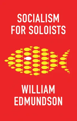 Sozialismus für Solisten - Socialism for Soloists