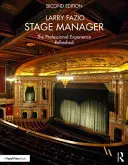 Bühnenmanager: Die professionelle Erfahrung - neu aufgefrischt - Stage Manager: The Professional Experience--Refreshed
