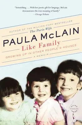 Wie eine Familie: Aufwachsen in fremden Häusern, ein Memoir - Like Family: Growing Up in Other People's Houses, a Memoir