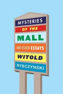 Die Geheimnisse der Mall und andere Essays - Mysteries of the Mall and Other Essays