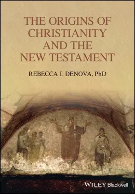 Die Ursprünge des Christentums und des Neuen Testaments - The Origins of Christianity and the New Testament