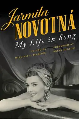 Jarmila Novotn: Mein Leben in Liedern - Jarmila Novotn: My Life in Song