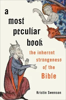 Ein höchst sonderbares Buch: Die Seltsamkeit der Bibel - A Most Peculiar Book: The Inherent Strangeness of the Bible