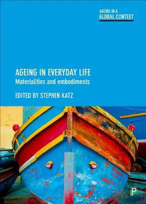 Altern im täglichen Leben: Materialitäten und Verkörperungen - Ageing in Everyday Life: Materialities and Embodiments