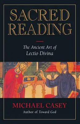 Heilige Lektüre: Die uralte Kunst der Lectio Divina - Sacred Reading: The Ancient Art of Lectio Divina