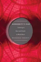 Das Ohr der Modernität: Ethnie und Geschlecht in der Weltmusik - Modernity's Ear: Listening to Race and Gender in World Music