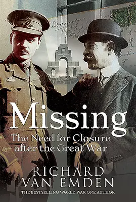 Vermisst: Die Notwendigkeit eines Abschlusses nach dem Ersten Weltkrieg - Missing: The Need for Closure After the Great War