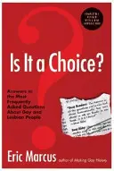 Ist es eine Wahl? - 3. Auflage: Antworten auf die am häufigsten gestellten Fragen über Schwule und Lesben - Is It a Choice? - 3rd Edition: Answers to the Most Frequently Asked Questions about Gay & Lesbian People