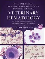 Veterinärmedizinische Hämatologie: Atlas der gängigen Haus- und Nutztierarten - Veterinary Hematology: Atlas of Common Domestic and Non-Domestic Species