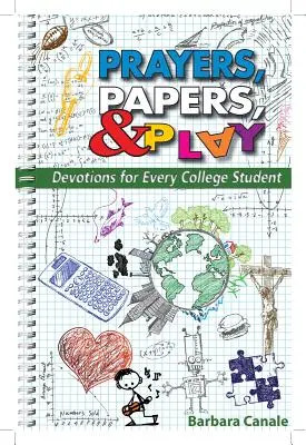 Gebete, Papiere und Spiele: Andachten für jeden College-Studenten - Prayers, Papers, & Play: Devotions for Every College Student
