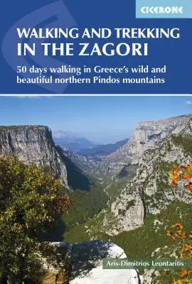 Wandern und Trekking in den Zagori: Wanderrouten in Griechenlands wildem und schönem nördlichen Pindos-Gebirge - Walking and Trekking in the Zagori: Walking Routes in Greece's Wild and Beautiful Northern Pindos Mountains