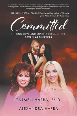 Engagiert: Liebe und Loyalität durch die sieben Archetypen finden - Committed: Finding Love and Loyalty Through the Seven Archetypes