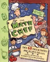 Der Mathekoch: Über 60 mathematische Aktivitäten und Rezepte für Kinder - The Math Chef: Over 60 Math Activities and Recipes for Kids