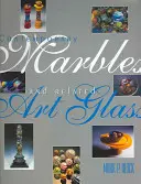 Zeitgenössische Murmeln und verwandtes Kunstglas - Contemporary Marbles and Related Art Glass