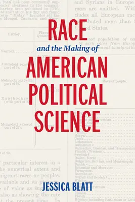 Ethnie und die Entstehung der amerikanischen Politikwissenschaft - Race and the Making of American Political Science