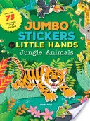 Jumbo-Sticker für kleine Hände: Dschungel-Tiere: Enthält 75 Sticker - Jumbo Stickers for Little Hands: Jungle Animals: Includes 75 Stickers