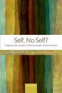 Selbst, kein Selbst? Perspektiven aus analytischen, phänomenologischen und indianischen Traditionen - Self, No Self?: Perspectives from Analytical, Phenomenological, and Indian Traditions