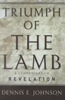 Der Triumph des Lammes: Ein Kommentar zur Offenbarung - Triumph of the Lamb: A Commentary on Revelation