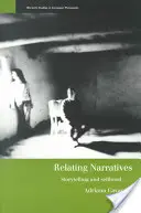 Erzählungen in Beziehung setzen: Geschichtenerzählen und Selbstsein - Relating Narratives: Storytelling and Selfhood