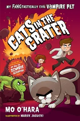 Katzen im Krater: Mein fangtastisch böses Vampirhaustier - Cats in the Crater: My Fangtastically Evil Vampire Pet