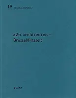 A2o - Brüssel/Hasselt: de Aedibus International 19 - A2o - Brussel/Hasselt: de Aedibus International 19