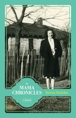Die Mama-Chroniken: Memoiren - The Mama Chronicles: A Memoir