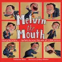Melvin das Maul - Melvin the Mouth