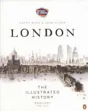 London: Die illustrierte Geschichte - London: The Illustrated History