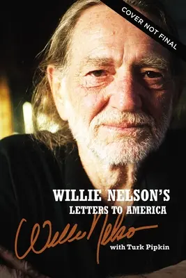 Willie Nelson's Briefe an Amerika - Willie Nelson's Letters to America