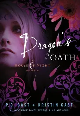 Der Schwur des Drachen: Eine Novelle aus dem Haus der Nacht - Dragon's Oath: A House of Night Novella