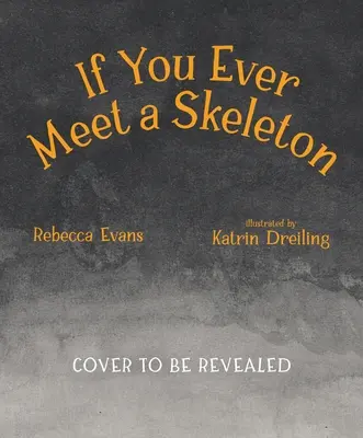 Wenn du jemals ein Skelett triffst - If You Ever Meet a Skeleton