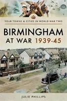 Birmingham im Krieg 1939-45 - Birmingham at War 1939-45