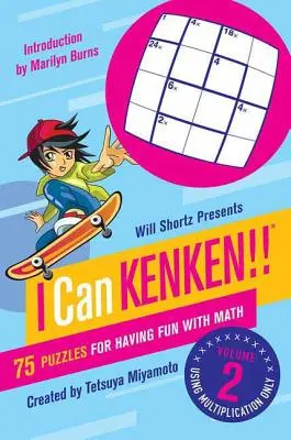 Will Shortz präsentiert I Can Kenken!, Band 2: 75 Rätsel, die Spaß an der Mathematik machen - Will Shortz Presents I Can Kenken!, Volume 2: 75 Puzzles for Having Fun with Math