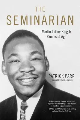 Der Seminarist: Martin Luther King Jr. wird erwachsen - The Seminarian: Martin Luther King Jr. Comes of Age