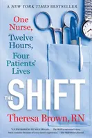 Die Schicht: Eine Krankenschwester, zwölf Stunden, das Leben von vier Patienten - The Shift: One Nurse, Twelve Hours, Four Patients' Lives