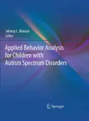 Angewandte Verhaltensanalyse für Kinder mit Autismus-Spektrum-Störungen (Applied Behavior Analysis for Children with Autism Spectrum Disorders) - Applied Behavior Analysis for Children with Autism Spectrum Disorders