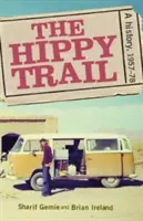 Der Hippie-Pfad: Eine Geschichte - The hippie trail: A history