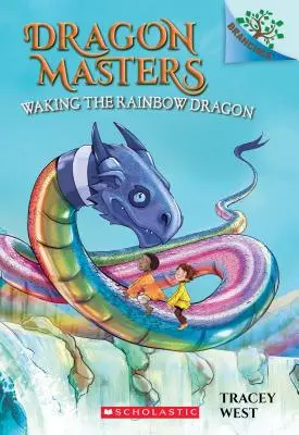 Den Regenbogendrachen wecken: Ein Zweigbuch (Drachenmeister #10), 10 - Waking the Rainbow Dragon: A Branches Book (Dragon Masters #10), 10