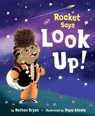 Rakete sagt: Schau nach oben! - Rocket Says Look Up!