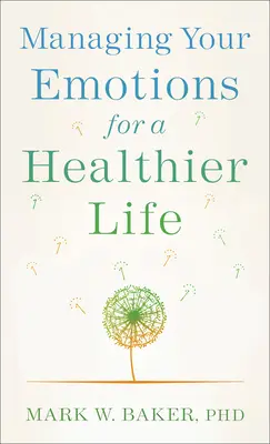 Emotionen managen für ein gesünderes Leben - Managing Your Emotions for a Healthier Life