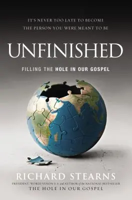 Unvollendet: Die Lücke in unserem Evangelium füllen - Unfinished: Filling the Hole in Our Gospel