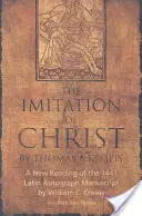 Die Nachahmung Christi von Thomas a Kempis: Eine neue Lesart des lateinischen Autographs von 1441 - The Imitation of Christ by Thomas a Kempis: A New Reading of the 1441 Latin Autograph Manuscript