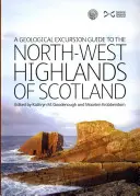 Geologischer Exkursionsführer für das nordwestliche Hochland von Schottland - Geological Excursion Guide to the North-West Highlands of Scotland